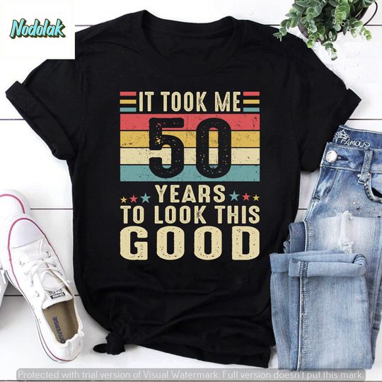 50th Birthday Shirt, Vintage It Took Me 50 Years To Look This Good Vintage T-Shirt, 50th Birthday Shirt