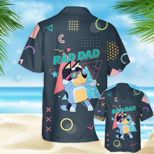 BlueyDad Hawaiian Shirt, BlueyDad Shirt, BlueyDad Dad Button Shirt, Rad Dad BlueyDad Shirt