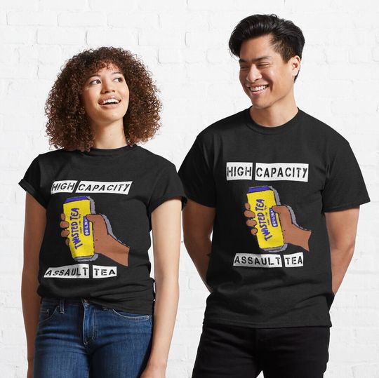 High Capacity Assault Twisted Tea Classic T-Shirt