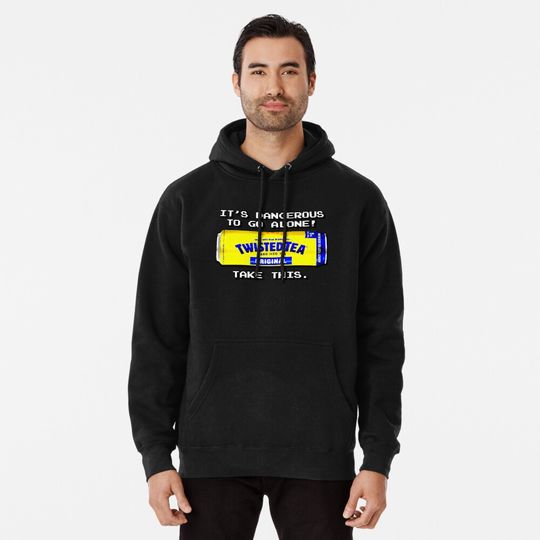 Loves Music And Twisted Tea Dangerous Concerned About To Go Alone Music Awesome Pullover Hoodie