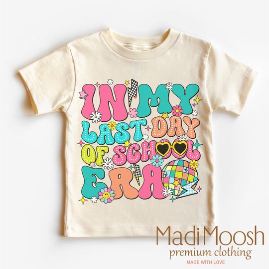 In My Last Day Of School Era Kids Shirt - Schools Out For Summer Toddler Tee