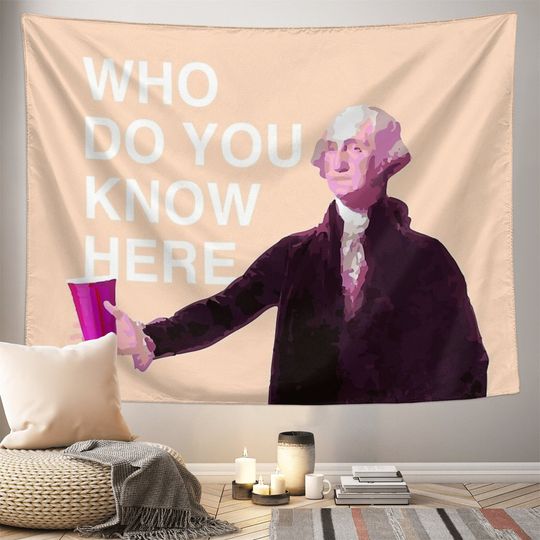 Who Do You Know Here Tapestry, Funny Meme Wall Hanging Art Home Decor