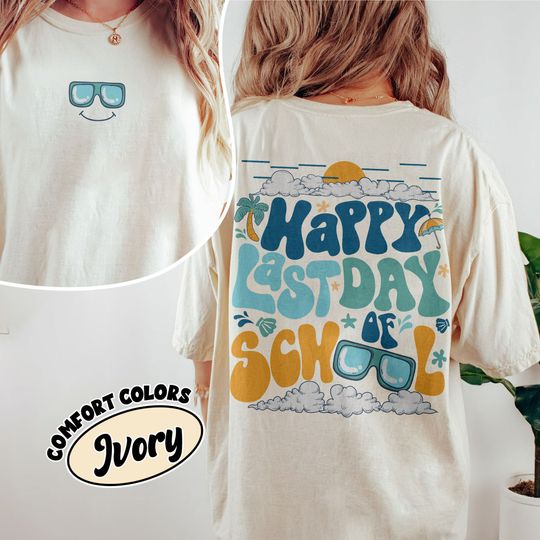 Happy Last Day Of School Comfort Colors Shirt, School's Out For Summer, Teacher Summer