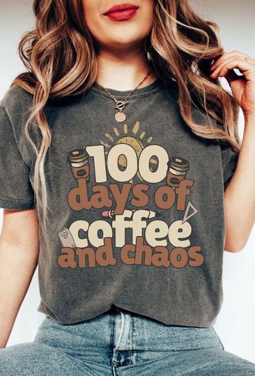100 Days of Coffee and Chaos Shirt, 100 Days Student Shirt, 100th Day of School Celebration Shirt, Comfort Colors, Gift for Teacher