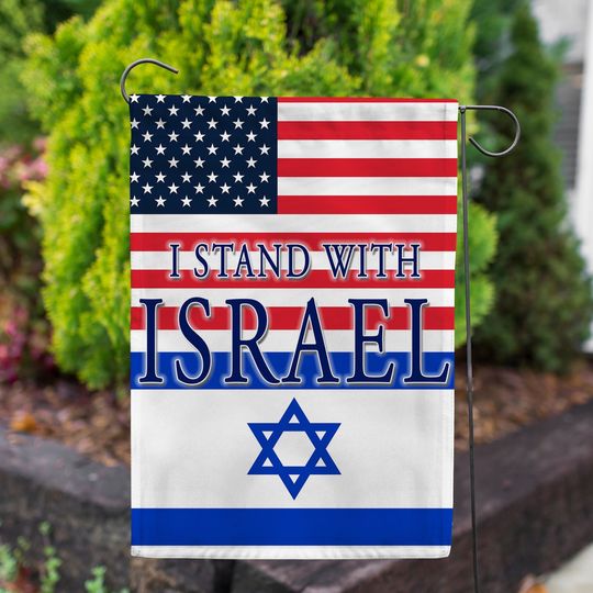 I Stand With Israel Garden Flag, Pray For Israel Garden Flag, Support Israel Flag, Israel American Flag, No War Flag