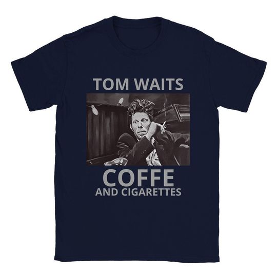 Tom Waits' Coffee & Cigarettes Tee: Vintage Homage to Musical Vibes | Blues Lovers Tee | Blues Legends T Shirt | Blues Lovers Shirt Gift
