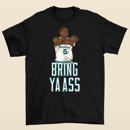 Anthony Edwards Bring Ya Ass T-Shirt