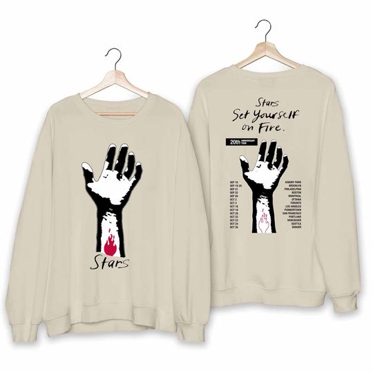 Stars - Set Yourself on Fire 20th Anniversary Tour 2024 Sweatshirt