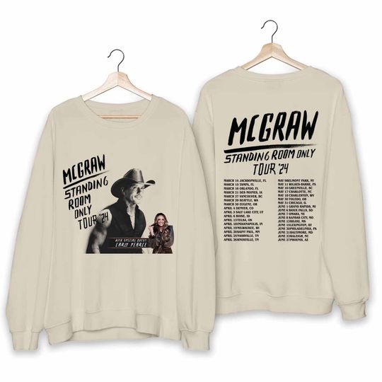 Tim McGraw 2024 Tour Standing Room Only Sweatshirt