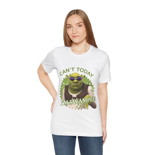 Cant today Im swamped Shrek t-shirt