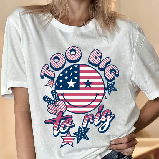Too big to rig Shirt, 2024 presidential election Shirt