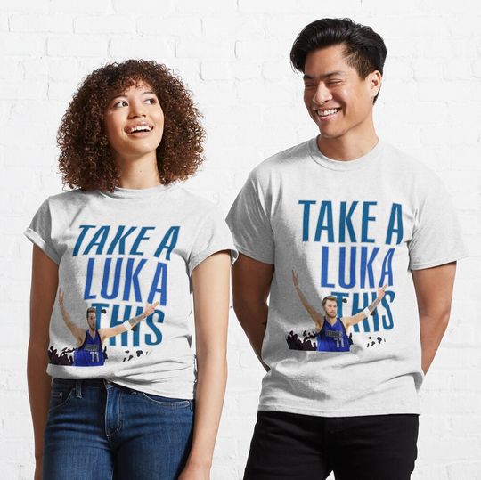 Luka Doncic - Take a luka this! Classic T-Shirt