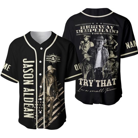Personalized Jason Aldean Try That In A Small Town Highway Desperado 2024 Baseball Jersey