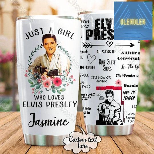 Custom Elvis Presley Tumbler, Just A Girl Who Loves Elvis Presley Tumbler Cup With Lid, Elvis Presley Insulated Tumbler
