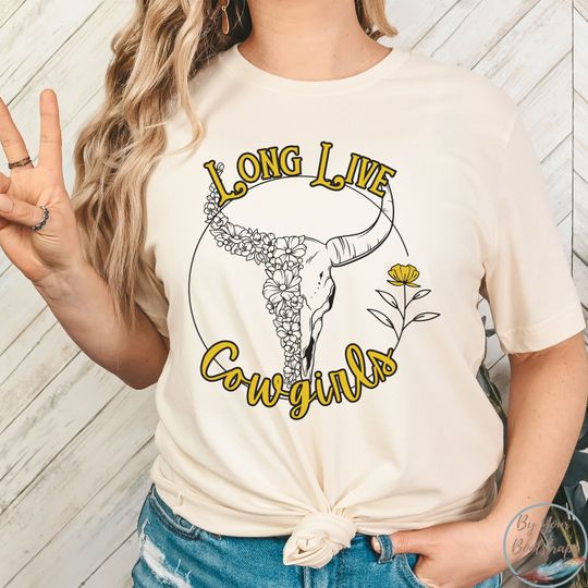 Long Live Cowgirls Shirt, Country Girls Tshirt, Wild Cowgirl Style Tee