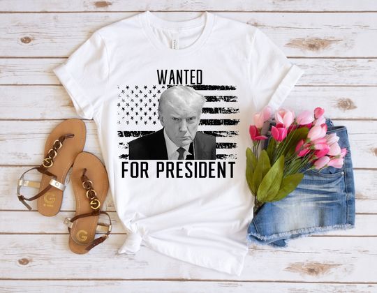 Donald Trump Shirt, Wanted Trump For President 2024 Shirt, Trump 2024 Shirt, Trump Support Tee