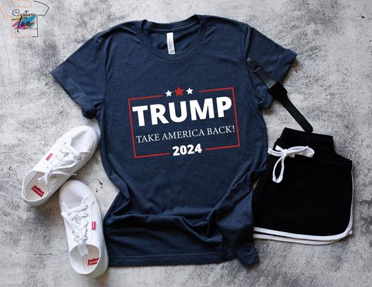 President Trump Tshirt, Trump 2024 Shirt, Take America Back Trump,Keep America Great, Trump Rally Shirt