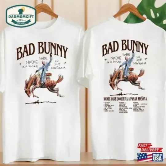 Bad Bunny 2024 Tour Shirt Nadie Sabe Lo Que Va A Pasar Manana Shirt
