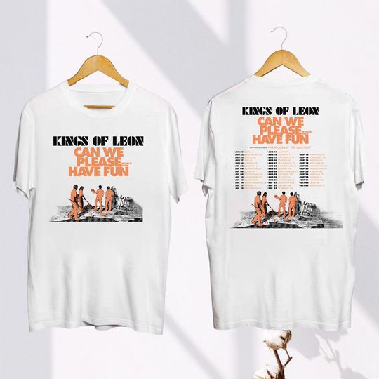 Kings Of Leon Tour 2024 Shirt, Can We Please Have Fun US Tour 2024 Shirt
