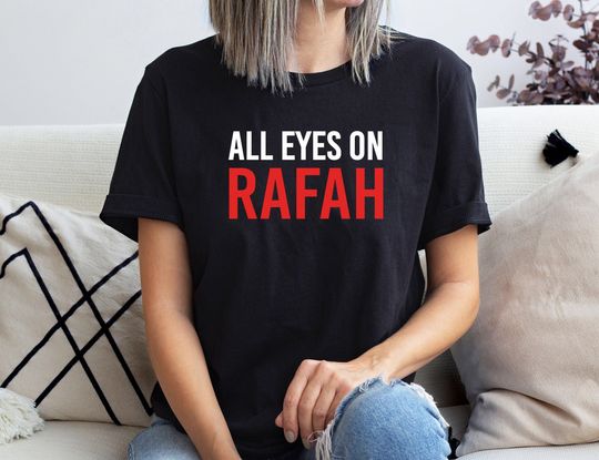 All Eyes On Rafah Palestine Palestine Human Rights Unisex T-shirt