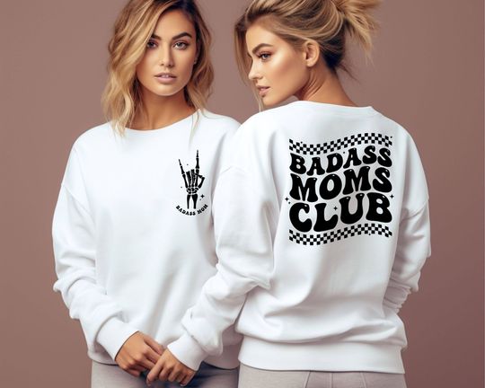 Badasss Moms Club Sweatshirt, Mother's Day Gift, Funny Mother's Day Shirt