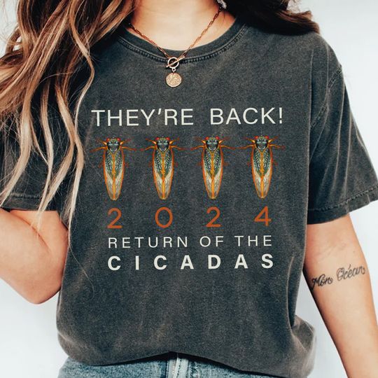 They're Back Return of the Cicadas 2024 Shirt, Cicada Invasion 2024 Shirt