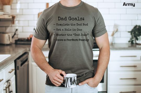 Father's Day Shirt - Dad Goals Tee - Perfect Gift for Dads - Funny Father's Day Shirt - Dad Life T-Shirt - Gift for Him