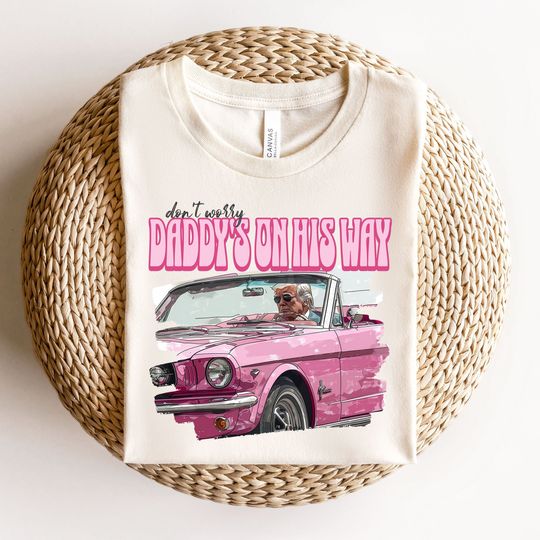 Dont Worry Daddy's On His Way Shirt, Trump 2024 Cotton T-Shirt - Loose Fit, Comfortable Short Sleeve Tee