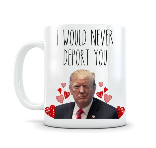Discover Trump 2024 Mug, Trump Coffee Mug, 11 oz, White, Bestseller Valentines Mug, Boyfriend Gift Idea for Him, Funny Coffee Cup, Trump I Would Never Deport You