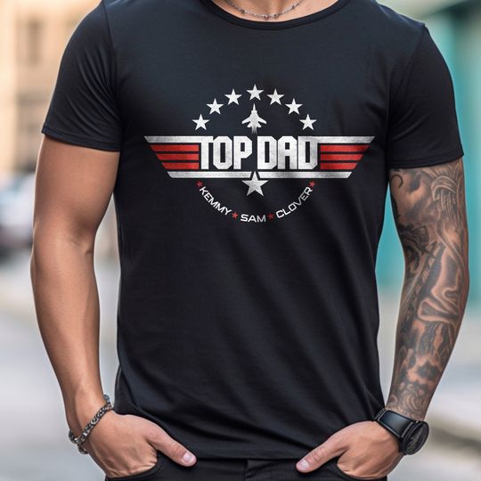 Discover Personalized Top Dad Shirt, Father's Day Shirt, Father's Day T-shirt, Funny Father Shirt, Top Dad Tee, Best Dad Shirt, Father's Day, Black Shirt