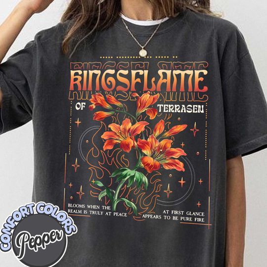 Kingsflame Of Terrasen Cotton T-shirt, Throne Of Glass Flower Tee, Fireheart Queen Aelin,Galathynius Celaena Sardothien Rowan