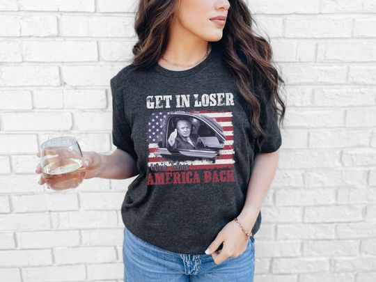 Discover Trump Get In Loser We're Taking America Back Shirt, Trump for President 2024 Shirt, Republican 2024, Fix America Again, Trump 2024, Short Sleeve Casual Loose Basic Tee Shirts