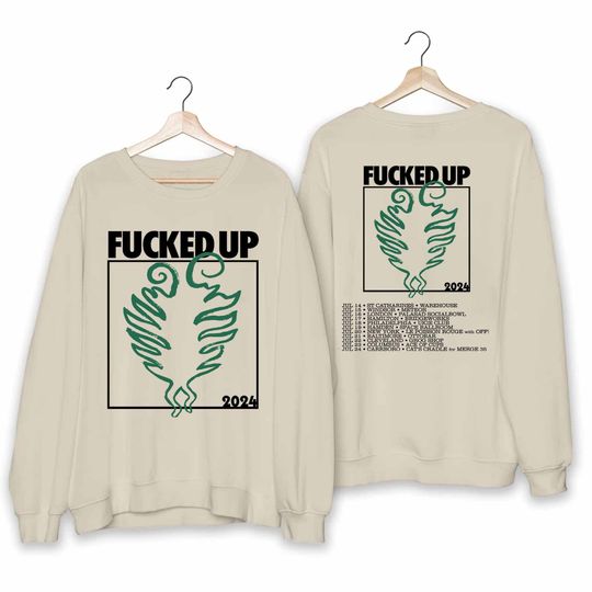 Fucked Up 2024 Tour Double Sided Sweatshirt, Music Two Sides Sweatshirt for Fans, Music Sweatshirts for Men Women and Kids, Music Men Clothing