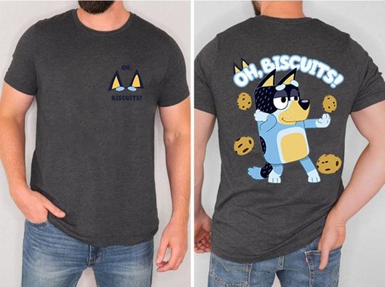 Oh Biscuits Shirt | BlueyDad Biscuits Shirt | Bandit Heeler Dance Shirt | BlueyDad 2 Side Shirt 2024 | BlueyDad Bandit Shirt | BlueyDad Cool Dad