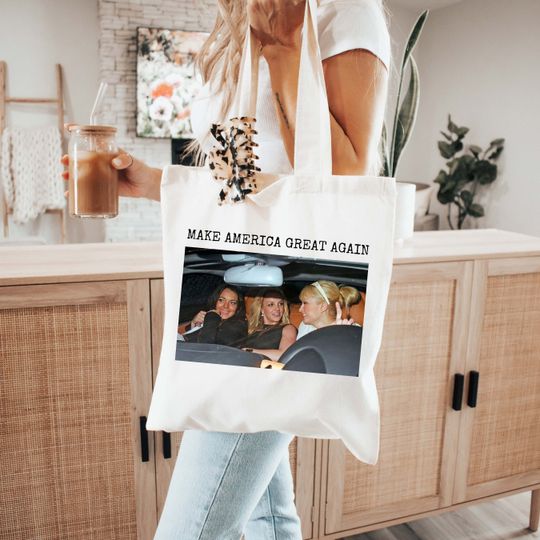 Make America Great Again Tote Bag, Mean Girls Tote Bag, Britney Spears, Paris Hilton, Best Friends Totes