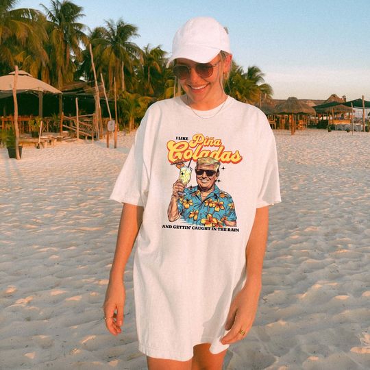 Pina Colada Summer Shirt, Trump Viral Shirt, Republican Gift, Funny Trump T-Shirtm, Donald Daddy Tees