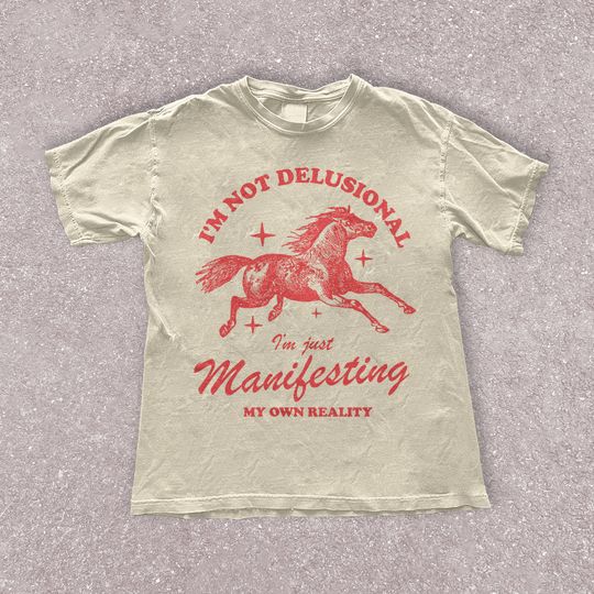 Vintage Manifesting Reality Horse Graphic T-Shirt, Retro Y2K Aesthetic Shirt, Streetwear Oversized Tee, Gift for Her or Him