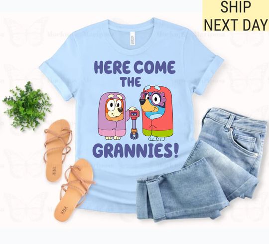 Here Come The Grannies shirt, BlueyDad Shirt, Trendy BlueyDad Shirt, Kids Shirt, Bingo Shirt, BlueyDad Characters, Funny Tee, Trendy Shirt, Dog Shirt