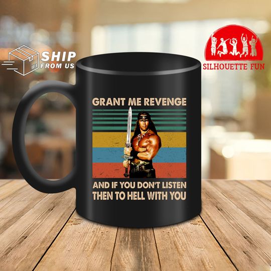 Grant Me Revenge Vintage Ceramic Coffee Mug Arnold Schwarzenegger Conan The Barbarian Ceramic Coffee Mug