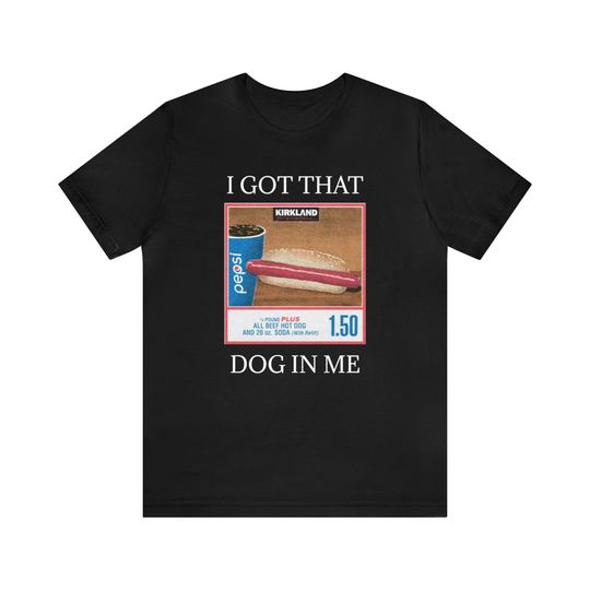 Iconic Hotdog T-Shirt - Affordable Comfort - Casual - Hotdog Love - Menu Board T-shirt  -Everyday Comfort -  'I got that dog in me' T-shirt