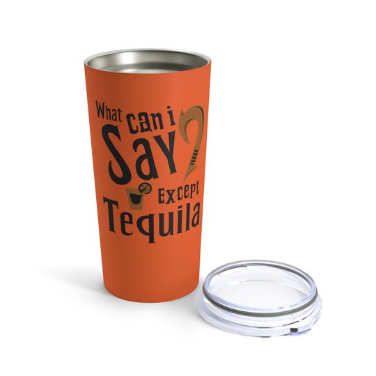 Maui What Can I Say Except Tequila Moana Disney Copper Vacuum Insulated Tumbler