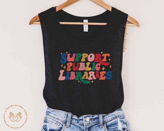 Support Public Libraries Tank Tops, Public Library Tank Tops, Support Librarian, Progressive Teacher, Stop Book Bans, Protect Books, Read Banned Books