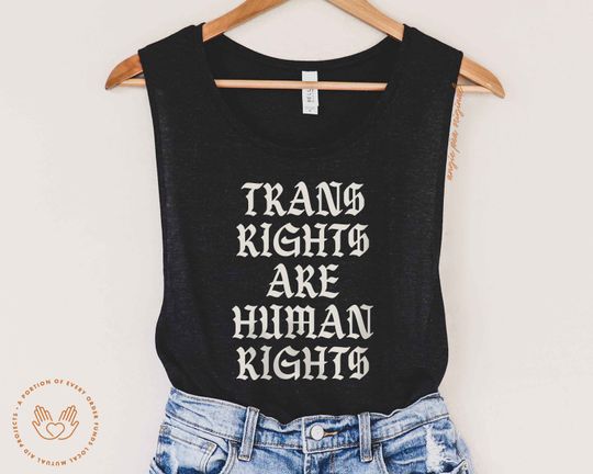 Trans Rights are Human Rights Tank Tops, Trans People Belong, Gender Affirming Healthcare Saves, Protect Trans Youth, Trans Pride, Protect Trans Kids