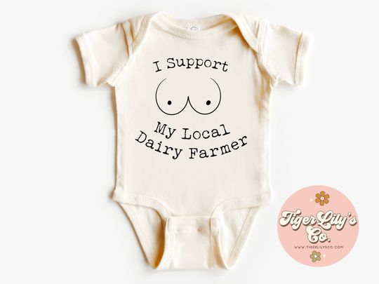 I Support My Local Dairy Farmer Baby Onesie - Funny Baby Shirt, Breastfeeding Humor