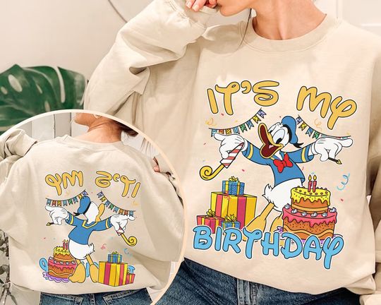 2-Sided Donald Duck It's My Birthday Sweatshirt| Donald Birthday Boy Shirt | Family Trip Shirt | Disneyland Birthday Shirt | Family Matching