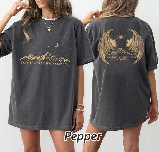 To The Stars Who Listen And The Dreams That Are Answered Shirt, Velaris City Of Starlight Shirt,The Night Court Shirt,SJM Shirt,ACOTAR Shirt