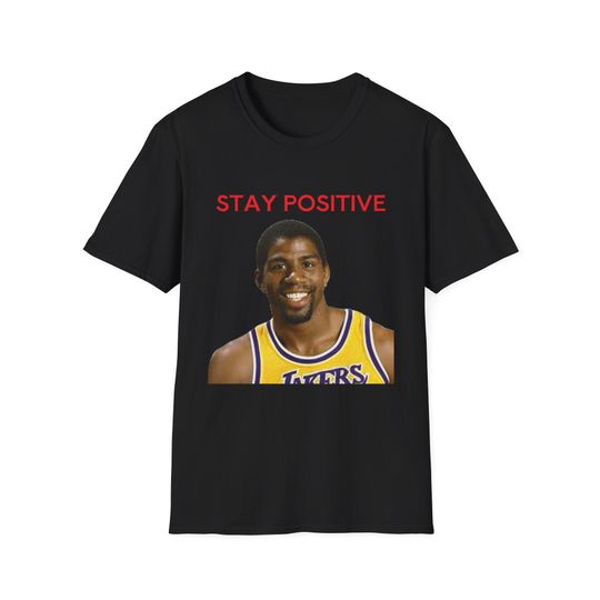Stay positive Los Angeles Johnson T-Shirt | Cotton Short Sleeve T shirt | Unisex Softstyle | Summer Casual Shirt