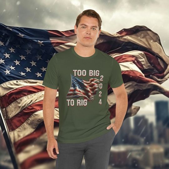 Too Big To Rig Trump 2024 T-shirt |Take America Back Trump |Unisex Tee Shirt graphic T-shirt, trending Trump shirt