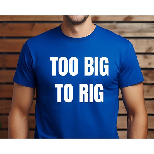 Too Big to Rig T-shirt Trump 2024 tshirt Patriot patriotic Unisex Jersey Short Sleeve T-shirt