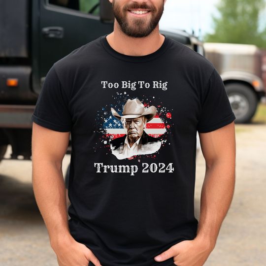 Too Big To Rig Trump Tshirt. TRUMP, Patriot, USA, America First,  Unisex short sleeves graphic T-shirt, trending Trump shirt